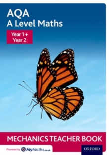 Image for AQA A level mathsYear 1 + Year 2,: Mechanics teacher book