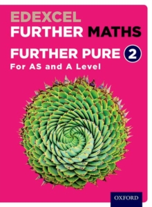 Image for Edexcel Further Maths: Further Pure 2 Student Book (AS and A Level)