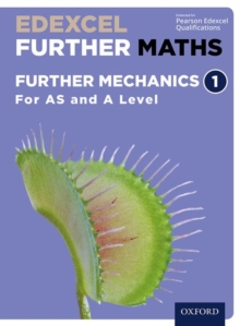 Image for Edexcel Further Maths: Further Mechanics 1 Student Book (AS and A Level)
