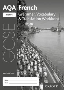 AQA GCSE French Higher Grammar, Vocabulary & Translation Workbook for the 2016 specification (Pack of 8) - Gilles, Jean-Claude (, Seaford/East Sussex, United Kingdom)