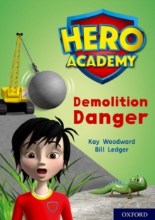 Image for Hero Academy: Oxford Level 10, White Book Band: Demolition Danger