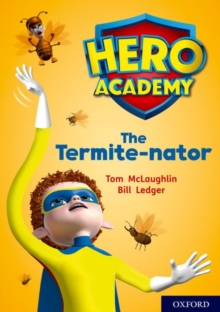 Image for Hero Academy: Oxford Level 12, Lime+ Book Band: The Termite-nator