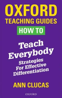 Image for How to teach everybody  : strategies for effective differentiation