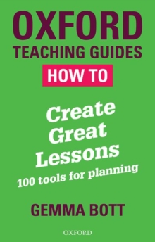 Image for How to create great lessons  : 100 tools for planning