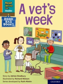 Read Write Inc. Phonics: A vet's week (Orange Set 4 Book Bag Book 2) - Bradbury, Adrian