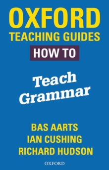 Image for Oxford Teaching Guides: How To Teach Grammar