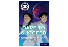 Project X Comprehension Express: Stage 3: Dare to Succeed