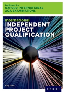 Image for International Independent Project Qualification for Oxford International AQA examinations