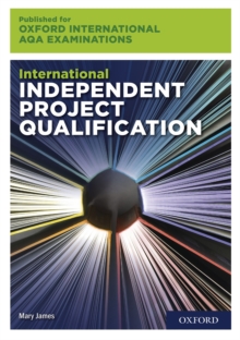 Image for Oxford International AQA Examinations: International Independent Project Qualification