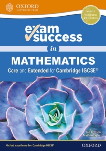 Image for Exam Success in Mathematics for Cambridge IGCSE® (Core & Extended)