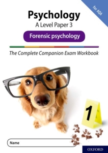 Image for The Complete Companions Fourth Edition: 16-18: AQA Psychology A Level Paper 3 Exam Workbook: Forensic psychology