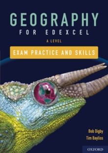 Image for Geography for Edexcel A Level and AS: A Level: Geography for Edxecel A Level Exam Practice and Skills