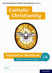 Image for GCSE Religious Studies for Edexcel A (9-1): Catholic Christianity Foundation Workbook for Paper 1