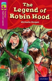 Image for Oxford Reading Tree TreeTops Myths and Legends: Level 10: The Legend Of Robin Hood