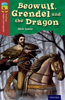 Image for Oxford Reading Tree TreeTops Myths and Legends: Level 15: Beowulf, Grendel And The Dragon