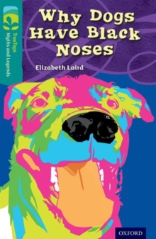 Image for Oxford Reading Tree TreeTops Myths and Legends: Level 16: Why Dogs Have Black Noses