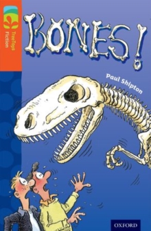 Image for Oxford Reading Tree TreeTops Fiction: Level 13 More Pack A: Bones!