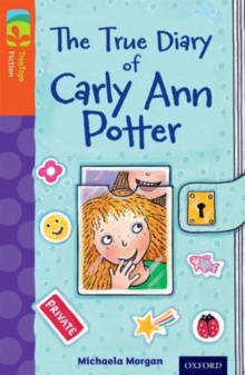 Image for Oxford Reading Tree TreeTops Fiction: Level 13 More Pack B: The True Diary of Carly Ann Potter
