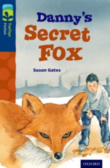 Image for Oxford Reading Tree TreeTops Fiction: Level 14: Danny's Secret Fox