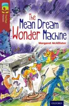 Image for Oxford Reading Tree TreeTops Fiction: Level 15 More Pack A: The Mean Dream Wonder Machine