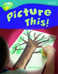 Image for Oxford Reading Tree: Level 9: TreeTops Non-Fiction: Picture This!