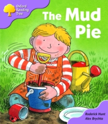 Image for Oxford Reading Tree: Stage 1+: First Phonics: the Mud Pie