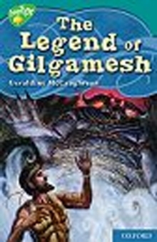 Image for The legend of Gilgamesh  : a legend from Mesopotamia (now Irag)