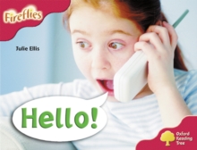 Oxford Reading Tree: Level 4: More Fireflies A: Hello!