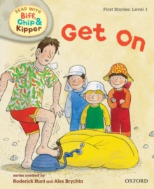 Image for Oxford Reading Tree Read With Biff, Chip, and Kipper: First Stories: Level 1: Get On