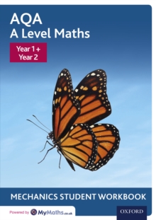 AQA A Level Maths: Year 1 + Year 2 Mechanics Student Workbook - Cavill, Steve