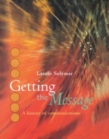 Image for Getting the message  : a history of communications