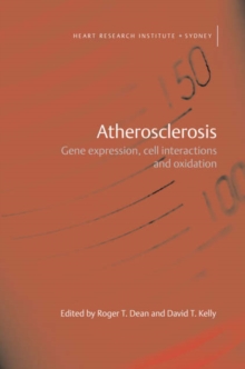 Image for Atherosclerosis  : the role of gene expression, cell interactions and oxidation