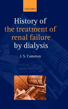 History of the Treatment of Renal Failure by Dialysis