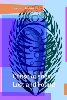 Consciousness Lost and Found