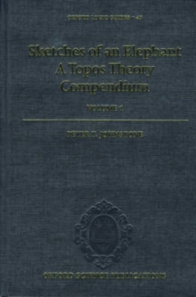 Image for Sketches of an elephant  : a topos theory compendiumVol. 1
