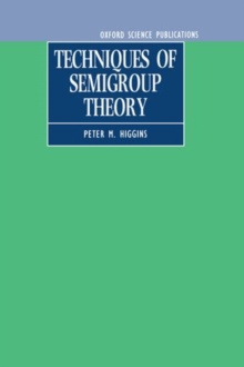 Image for Techniques of Semigroup Theory