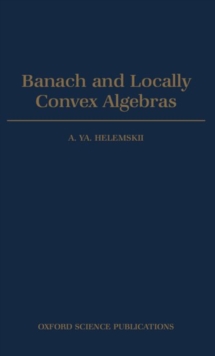 Banach and Locally Convex Algebras