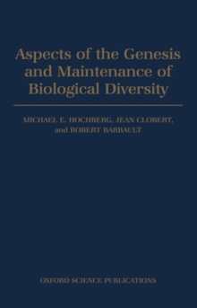 Aspects of the Genesis and Maintenance of Biological Diversity