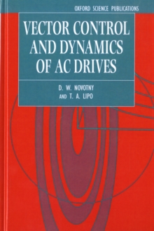 Vector Control and Dynamics of AC Drives