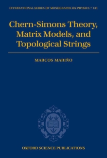 Chern-Simons Theory, Matrix Models, and Topological Strings