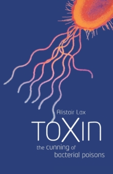 Image for Toxin  : the cunning of bacterial poisons