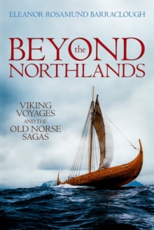 Image for Beyond the northlands  : Viking voyages and the Old Norse sagas