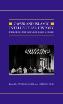 Image for Tafsåir and Islamic intellectual history  : exploring the boundaries of a genre