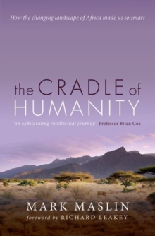 Image for The cradle of humanity  : how the changing landscape of Africa made us so smart