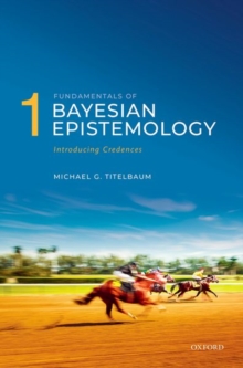 Fundamentals of Bayesian Epistemology 1: Introducing Credences