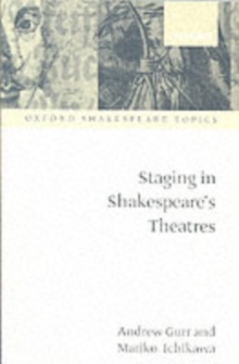 Image for Staging in Shakespeare's theatres