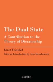 The Dual State: A Contribution to the Theory of Dictatorship