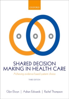 Shared Decision Making in Health Care: Achieving evidence-based patient choice