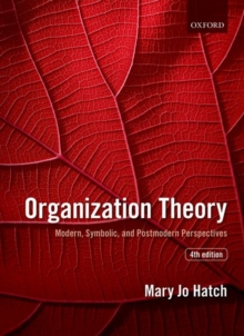 Image for Organization theory  : modern, symbolic, and postmodern perspectives