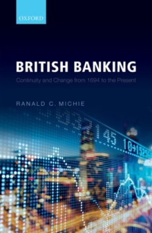 Image for British banking  : continuity and change from 1694 to the present